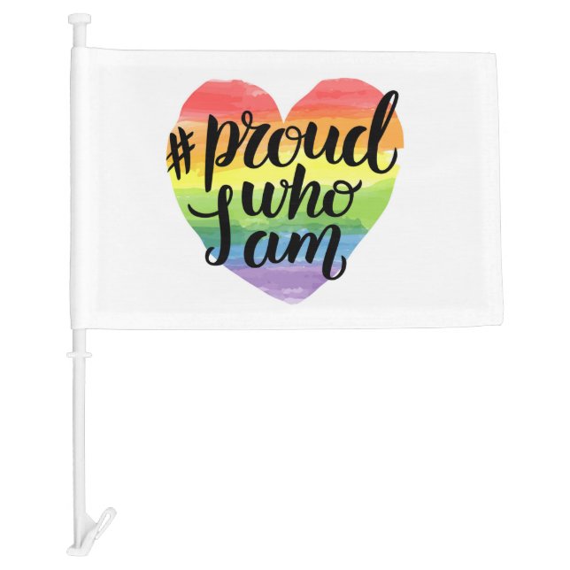 Proud Who I Am Car Flag (Front)