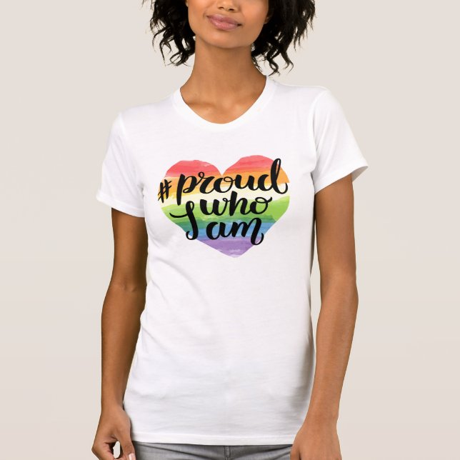 Proud Who I Am T-Shirt (Front)