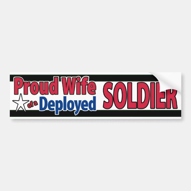 Proud Wife of a Deployed Soldier Bumpersticker Bumper Sticker (Front)