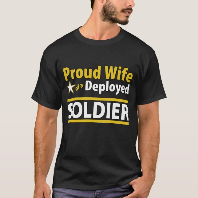 Proud Wife of a Deployed Soldier Shirt (Front)