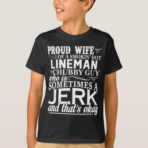 Proud Wife Of A Smokin Hot Lineman T_Shirt