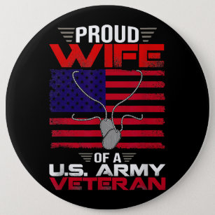 Proud Wife Of A U.S. Army Veteran US Flag Veteran  Button