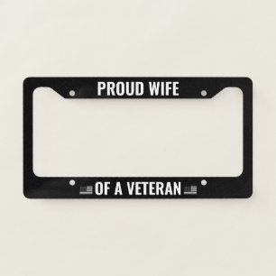 Proud Wife of a Veteran License Plate Frame