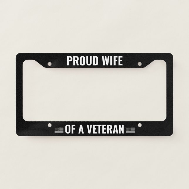 Proud Wife of a Veteran License Plate Frame (Front)