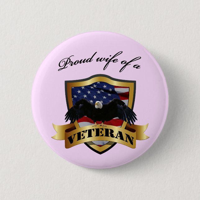 Proud wife of a Veteran Pinback Button (Front)