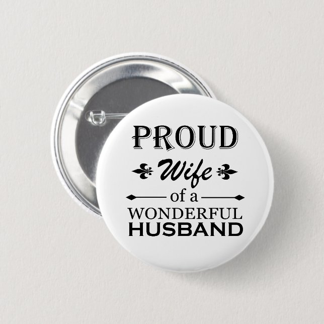 proud wife of a wonderful husband button (Front & Back)