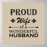 proud wife of a wonderful husband poster<br><div class="desc">This original proud wife of a wonderful husband graphic design with awesome typography font lettering is a great birthday and holiday gift idea for all appreciated, special, and amazing husbands and wives! The best and most fun holiday present for your awesome wife. The best funny text illustration for your wardrobe...</div>