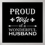 proud wife of a wonderful husband poster<br><div class="desc">This original proud wife of a wonderful husband graphic design with awesome typography font lettering is a great birthday and holiday gift idea for all appreciated, special, and amazing husbands and wives! The best and most fun holiday present for your awesome wife. The best funny text illustration for your wardrobe...</div>