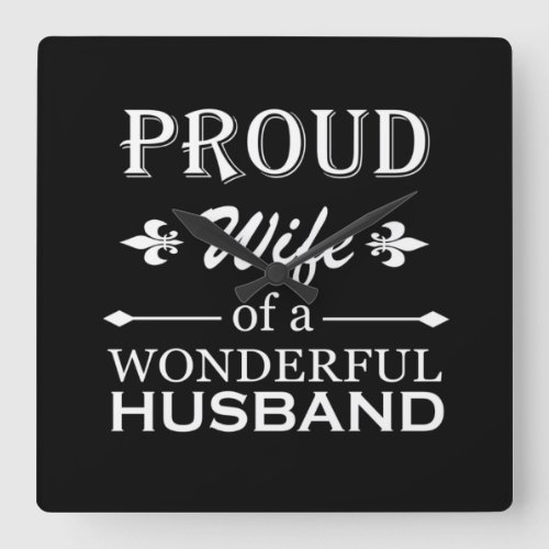 proud wife of a wonderful husband square wall clock