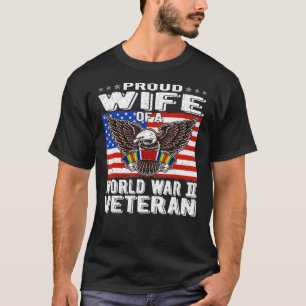 Proud Wife Of A World War 2 Veteran Patriotic WW2 T-Shirt