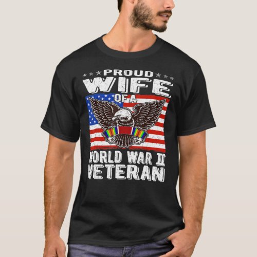  Proud Wife Of A World War 2 Veteran Patriotic WW2 T_Shirt