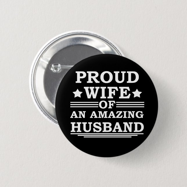 proud wife of an amazing husband button (Front & Back)