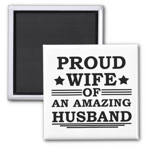 proud wife of an amazing husband magnet