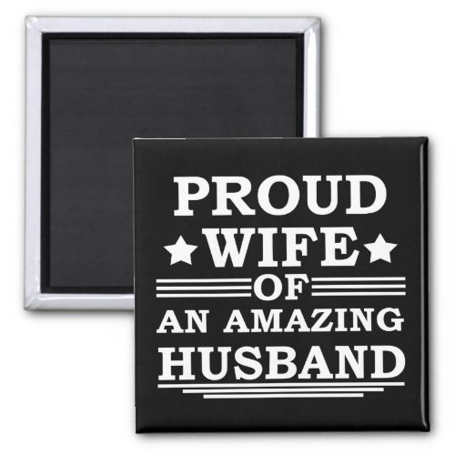 proud wife of an amazing husband magnet