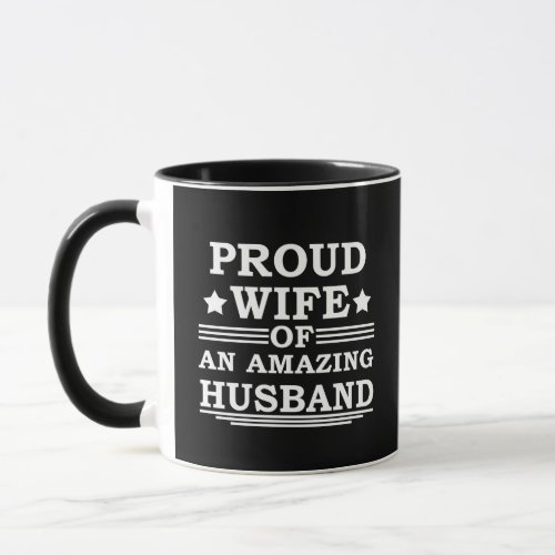 proud wife of an amazing husband mug