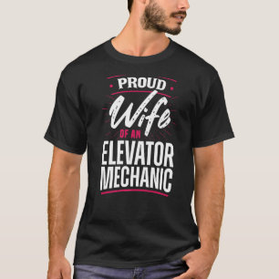 Proud Wife Of An Elevator Mechanic Technician Appa T-Shirt
