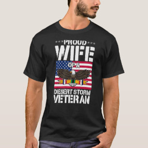 Proud Wife Of Desert Storm Veteran Gulf War Vetera T-Shirt