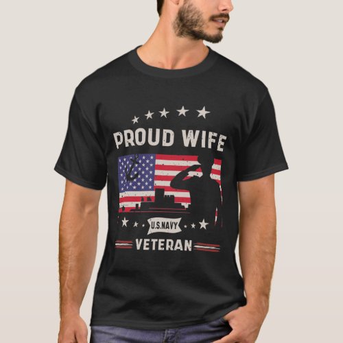 Proud Wife US Navy Veteran _ Veterans day gift T_Shirt