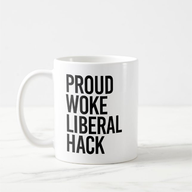 Proud Woke Liberal hack Coffee Mug (Left)