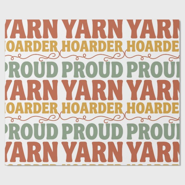 Proud Yarn Hoarder Funny Knitting  Wrapping Paper (Flat)