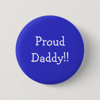 ProudDaddy!! Pinback Button