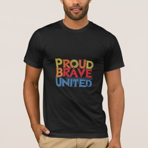 Proude brave  United Kingdom slogan Men T_shirt 