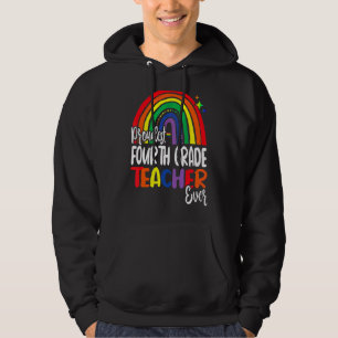 Proudest Fourth Grade Teacher Ever I Promise To Te Hoodie