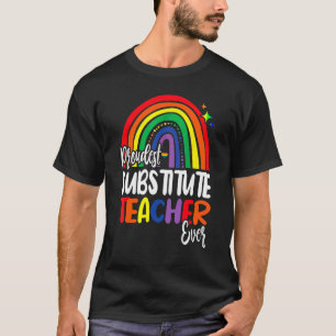 Proudest Substitute Teacher Ever I Promise To Teac T-Shirt