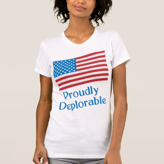 Proudly Deplorable T-Shirt
