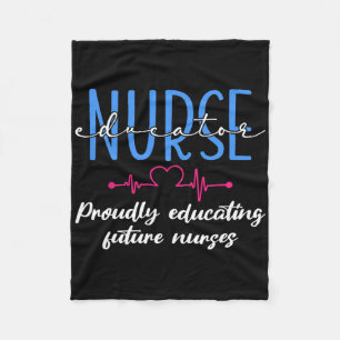 Proudly Educating Future Nurses Nurse Educator  Fleece Blanket