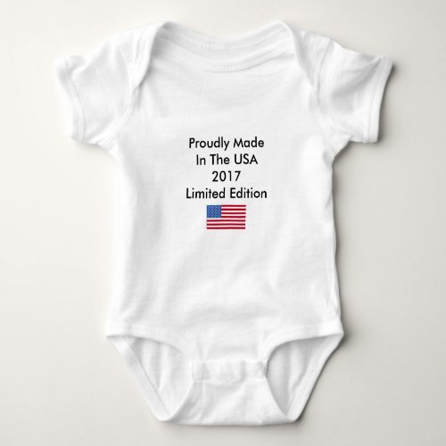 Proudly Made In The USA 2017 Change Birth Year Baby Bodysuit