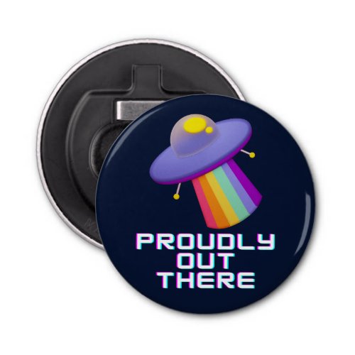 Proudly Out There Gay Alien Pride Bottle Opener