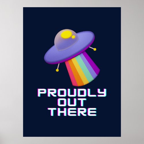 Proudly Out There Gay Pride Aliens Poster