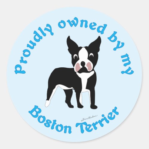 Proudly Owned by a Boston Terrier Classic Round Sticker