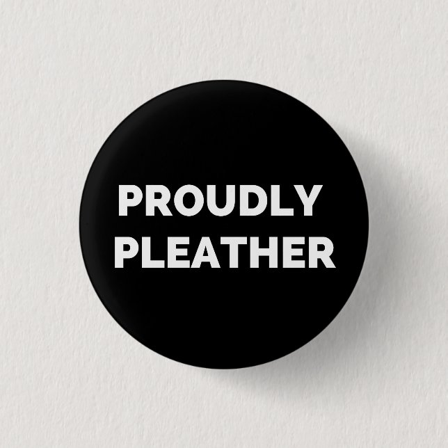PROUDLY PLEATHER BUTTON (Front)