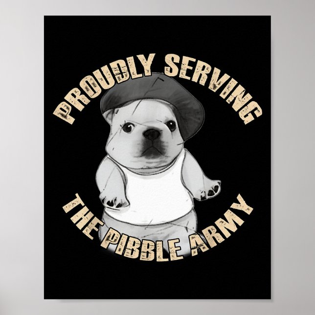 Proudly Serving The Bble Army Funny Meme Dog  Poster (Front)
