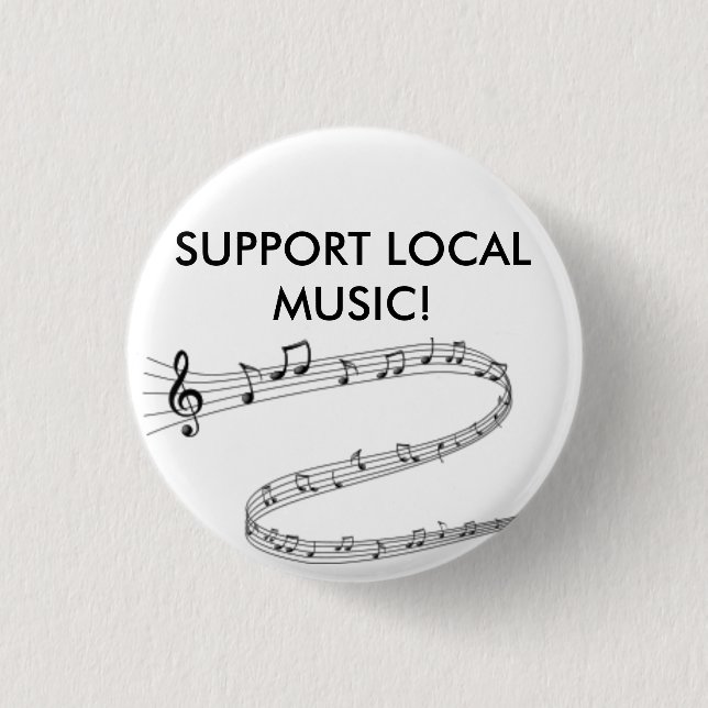 Proudly show your support for local music! button (Front)