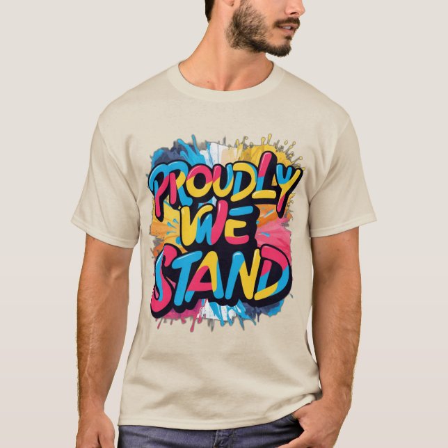 Proudly We Stand T-Shirt (Front)
