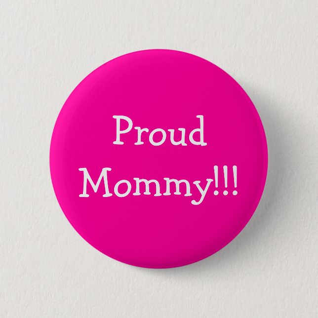 ProudMommy!!! Button (Front)