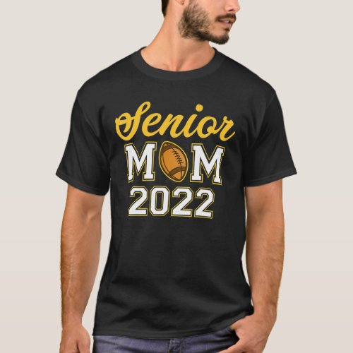 Prouds Mom Of A 2022 Senior Football Sport Lover T_Shirt