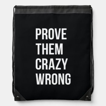 Prove Fitness Quotes Black White Cool Backpack by ArtOfInspiration at Zazzle