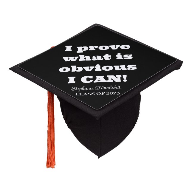 Prove I CAN | Modern Black and White Graduation Cap Topper (Angled)