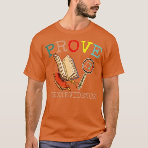 Prove It Text Evidence Funny English Teacher  T_Shirt