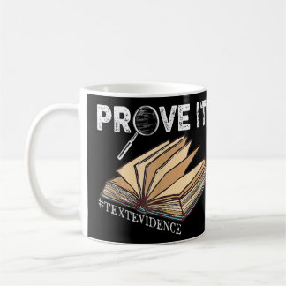 Prove It Text Evidence Unisex Coffee Mug