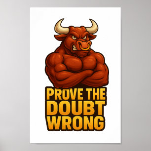 Prove the Doubt Wrong – Motivational Wall Art