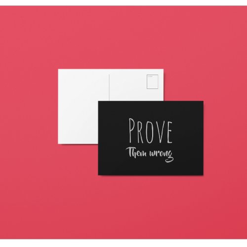 Prove Them Wrong Black  White Postcard