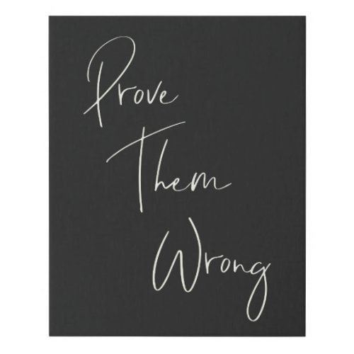 Prove Them Wrong Inspirational Quote Faux Canvas Print