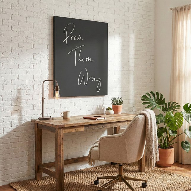 Prove Them Wrong Inspirational Quote Faux Canvas Print (Creator Uploaded)