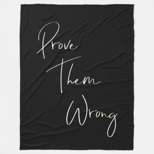 Prove Them Wrong Inspirational Quote Fleece Blanket