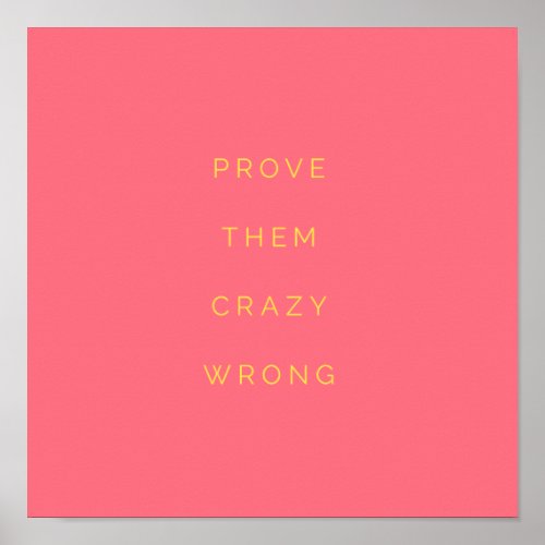Prove Them Wrong Inspirational Quote Posters Pink